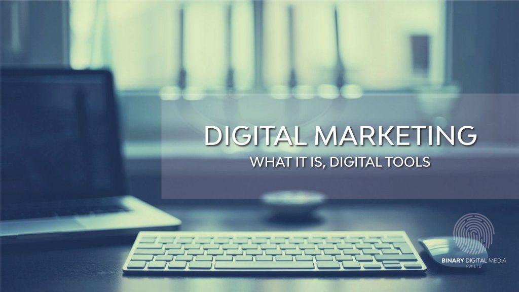 What is Digital Marketing?